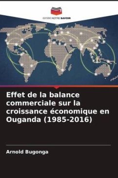 Effet de la balance commerciale sur la croissance économique en Ouganda (1985-2016) - Bugonga, Arnold