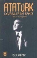 Atatürk Devrimlerine Bakis 100.Yil Yaklasirken - Yildiz, Erol