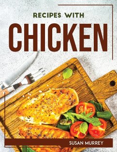 RECIPES WITH CHICKEN - Susan Murrey