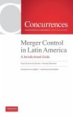 Merger Control in Latin America