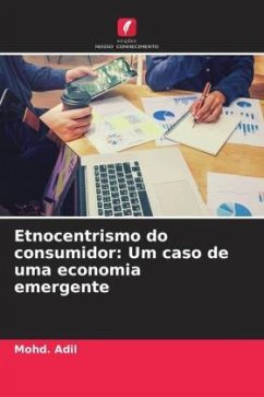 Etnocentrismo do consumidor: Um caso de uma economia emergente - Adil, Mohd.