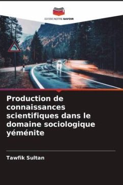 Production de connaissances scientifiques dans le domaine sociologique yéménite - Sultan, Tawfik