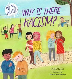 Why in the World: Why is there Racism? - Ganeri, Anita