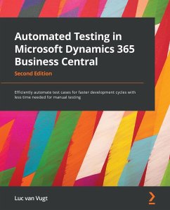 Automated Testing in Microsoft Dynamics 365 Business Central - Second Edition - Vugt, Luc van
