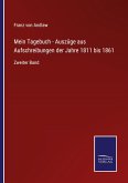 Mein Tagebuch - Auszüge aus Aufschreibungen der Jahre 1811 bis 1861