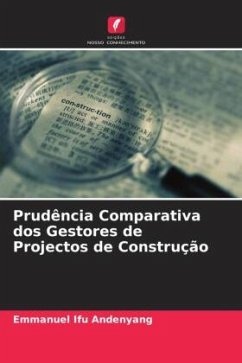 Prudência Comparativa dos Gestores de Projectos de Construção - Andenyang, Emmanuel Ifu