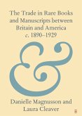 The Trade in Rare Books and Manuscripts Between Britain and America C. 1890-1929