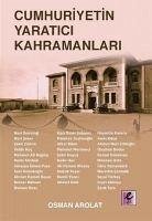 Cumhuriyetin Yaratici Kahramanlari - S. Arolat, Osman