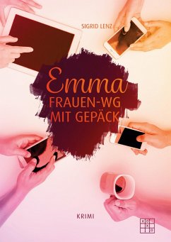 Emma - Frauen-WG mit Gepäck - Lenz, Sigrid