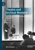 Theatre and Archival Memory