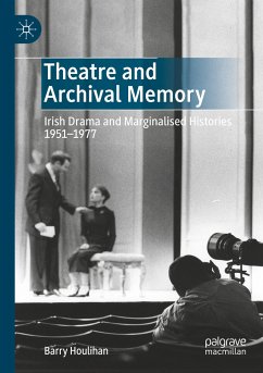 Theatre and Archival Memory - Houlihan, Barry