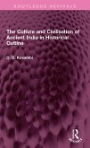 The Culture and Civilisation of Ancient India in HIstorical Outline (eBook, PDF) The Culture and Civilisation of Ancient India in HIstorical Outline (eBook, PDF)
