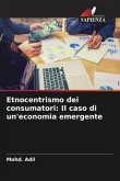 Etnocentrismo dei consumatori: Il caso di un'economia emergente