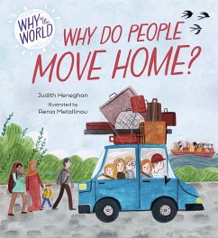 Why in the World: Why do People Move Home? - Heneghan, Judith