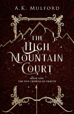 The High Mountain Court - Mulford, A.K.