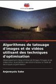 Algorithmes de tatouage d'images et de vidéos utilisant des techniques d'optimisation