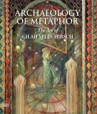 Archaeology of Metaphor: The Art of Gilah Yelin Hirsch