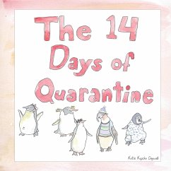 The 14 Days of Quarantine - Kopcha Claywell, Katie