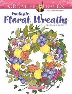 Creative Haven Fantastic Floral Wreaths Coloring Book - Mazurkiewicz, Jessica