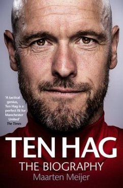 Ten Hag: The Biography - Meijer, Maarten