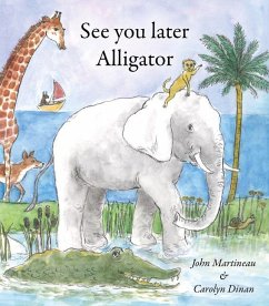See You Later Alligator - Martineau, John
