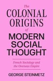 The Colonial Origins of Modern Social Thought