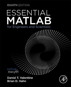 Essential MATLAB for Engineers and Scientists - Valentine, Daniel T., Ph.D. (Professor Emeritus and was Professor an; Hahn, Brian H. (Former Professor, Department of Mathematics and Appl