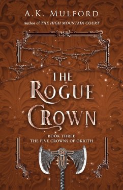 The Rogue Crown - Mulford, A.K.