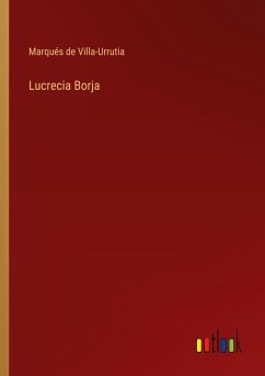 Lucrecia Borja - Villa-Urrutia, Marqués de