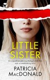 LITTLE SISTER an unputdownable psychological thriller with a breathtaking twist