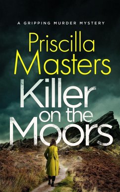 KILLER ON THE MOORS a gripping murder mystery - Masters, Priscilla