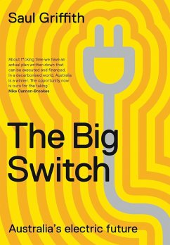 The Big Switch: Australia's Electric Future - Griffith, Saul