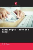 Banca Digital - Boon or a Bane?