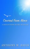 Covered From Above - A Shield From Injury or Death (eBook, ePUB)