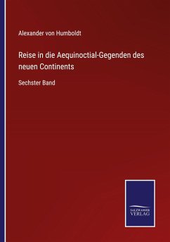 Cover Reise in die Aequinoctial-Gegenden des neuen Continents