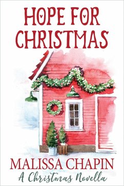 Hope For Christmas A Christmas Novella (eBook, ePUB) - Chapin, Malissa