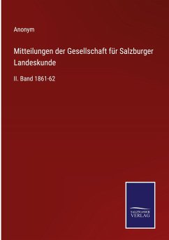 Mitteilungen der Gesellschaft für Salzburger Landeskunde - Anonym