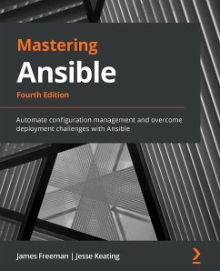 Mastering Ansible - Fourth Edition - Freeman, James; Keating, Jesse