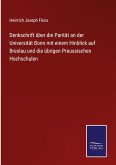 Denkschrift über die Parität an der Universität Bonn mit einem Hinblick auf Breslau und die übrigen Preussischen Hochschulen