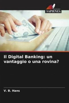 Il Digital Banking: un vantaggio o una rovina? - Hans, V. B.
