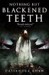 Nothing But Blackened Teeth - Bild 1