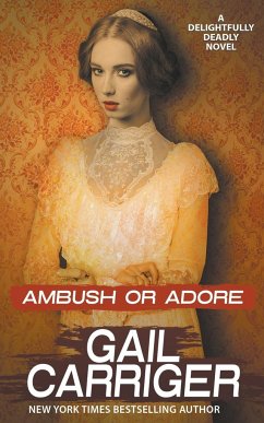 Ambush or Adore - Carriger, Gail