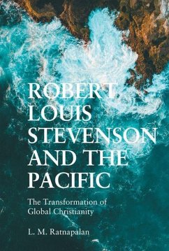 Robert Louis Stevenson and the Pacific - Ratnapalan, L. M.