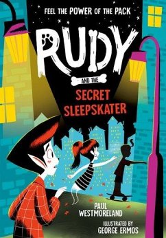Rudy and the Secret Sleepskater - Westmoreland, Paul