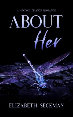 About Her (Second Chance Romance, #1) (eBook, ePUB) - Seckman, Elizabeth