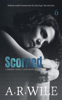 Scorned (Damaged, #6) (eBook, ePUB) - Wile, A. R.