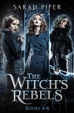 The Witch's Rebels: Books 4-6 (The Witch's Rebels Collection, #2) (eBook, ePUB)
