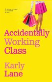 Accidentally Working Class (eBook, ePUB)