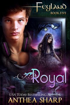 Royal (Feyland, #7) (eBook, ePUB) - Sharp, Anthea