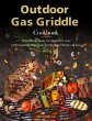 Outdoor Gas Griddle Cookbook : A... - Bild 1